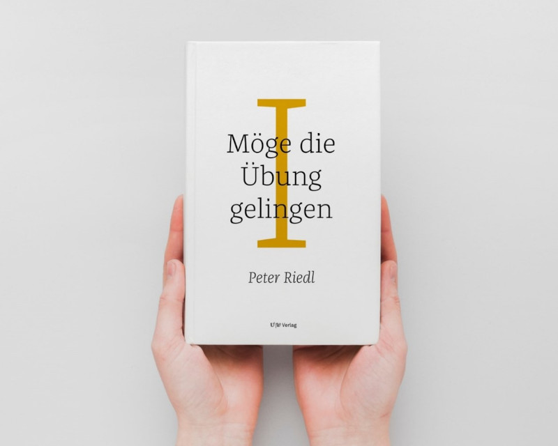 Ein Buch von Peter Riedl als inspirierendes Weihnachtsgeschenk: Möge die Übung gelingen