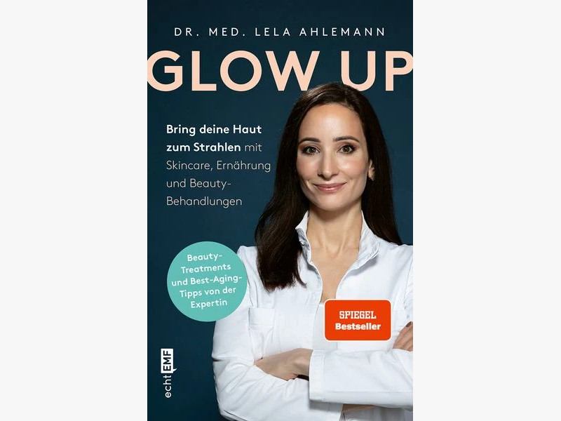 Glow up von Dr. Med. Lela Ahlemann